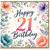 21st Birthday Card, Floral Happy 21st Birthday Card