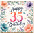 35th Birthday Card, Floral Happy Birthday Card