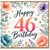 46th Birthday Card, Floral Happy 46th Birthday Card