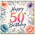 50th Birthday Card, Floral Happy 50th Birthday Card