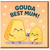 Gouda Best Mum Funny Mother's Day Card - Cute Cheese & Daisies Pun Design from Son or Daughter