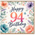 94th Birthday Card, Floral Happy 94th Birthday Card