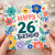 26th Birthday Card, Floral Happy Birthday Card