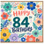 84th Birthday Card, Floral Happy 84th Birthday Card