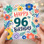 96th Birthday Card, Colourful Floral Happy 96th Birthday Card
