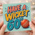 60th Birthday Card, Have A Wicket 60th