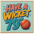 79th Birthday Card, Have a Wicket Cricket Card