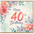 40th Birthday Card, Happy 40th Birthday Floral Card