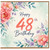 48th Birthday Card, Floral Happy Birthday Card
