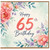 65th Birthday Card, Floral Happy 65th Birthday Card