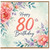 80th Birthday Card, Happy 80th Birthday Floral Card