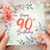 90th Birthday Card, Floral Happy 90th Birthday Card