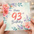 93rd Birthday Card, Floral Happy Birthday Card