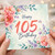 105th Birthday Card, Floral Happy 105th Birthday Card