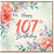 107th Birthday Card, Floral Happy Birthday Card