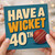 40th Birthday Card, Have A Wicket Cricket Theme
