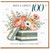 100th Birthday Card, Elegant Floral Happy Birthday Card