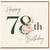 78th Birthday Card, with Floral Design
