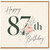 87th Birthday Card, Happy 87th Birthday Floral Card