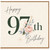 97th Birthday Card, Happy 9th Birthday Floral Card