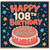 108th Birthday Card