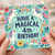4th Birthday Card, Have A Magical Unicorn Birthday Card