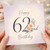 62nd Birthday Card, Floral Happy 62nd Birthday Card