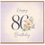 86th Birthday Card, Floral Happy Birthday Card