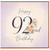 92nd Birthday Card, Floral Happy 92nd Birthday Card