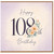 108th Birthday Card, Floral Happy Birthday Card