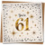 61st Birthday Card - You're 61 Gold Stars Design, Square 145mm x 145mm, Includes Kraft Envelope