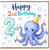 2nd Birthday Card, Cute Octopus Happy Birthday Card