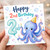 2nd Birthday Card, Cute Octopus Happy Birthday Card