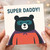 Super Daddy Superhero Bear Father’s Day Card for Dad - Cute Masked Bear with Cape - Fun Dad Birthday Card