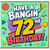 72nd Birthday Card, Have A Bangin' 72nd Birthday Card