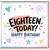 18th Birthday Card, Eighteen Today Happy Birthday Card