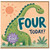 4th Birthday Card, Four Today Dinosaur Birthday Card