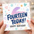 14th Birthday Card, Fourteen Today Happy Birthday Card
