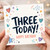 3rd Birthday Card, Three Today Happy Birthday Card