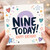 9th Birthday Card, Nine Today Happy Birthday Card