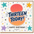 13th Birthday Card, Happy Birthday Teen Card