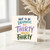 30th Birthday Card, Not To Be Dramatic But Thirty You're Thirty Card