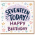 17th Birthday Card, Seventeen Today Happy Birthday Card