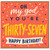37th Birthday Card, Oh My God You’re Thirty - Seven Happy Birthday Card