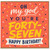 47th Birthday Card, Funny Oh My God You’re Forty Seven Birthday Card