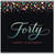 40th Birthday Card, Forty Happy Birthday Card