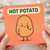 Hot Potato Funny Cute Pun Love Anniversary Card - Cartoon Blushing Spud - Playful Compliment for Boyfriend, Girlfriend, Husband or Wife
