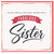 Sister Birthday Card, Extra Special Fabulous Birthday Wishes