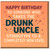 Funny Birthday Card - 'Drunk Uncle Stereotype' Bold Typographic Humour on Coral Confetti Background