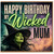Birthday Card for Mum, Wicked Mum Birthday Card, Halloween Style Birthday Card